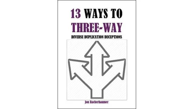 13 Ways To Three-Way (Pdf) by Jon Racherbaumer