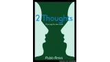 2 Thoughts by Pablo Amira 2 Thoughts by Pablo Amira