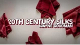 20Th Century Silks by Wayne Goodman
