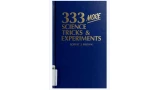333 More Science Tricks & Experiments bu Robert J. Brown