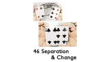 46 Separation & Change by China Magic