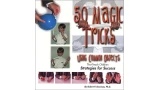 50 Magic Tricks: Using Common Objects That Teach Children Strategies for Success by Robert P. Bowman 