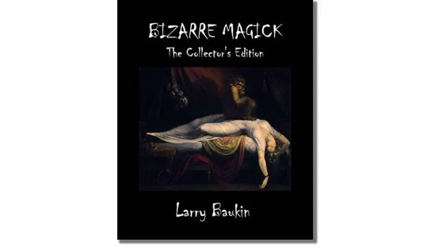 Bizarre Magick (Collector's Edition) by Larry Baukin