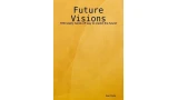Future Visions by Ken Dyne