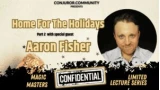 Magic Masters Confidential: Home For The Holidays Part 2 - Aaron Fisher by Conjuror Community Club