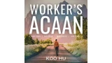 Worker's Acaan by Koo Hu