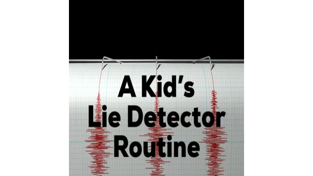 A Kid's Lie Detector Routine by Dave Arch