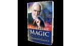 A Lifetime Of Magic by Charles Gauci