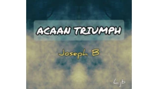 Acaan Triumph Fooler by Joseph B Acaan Triumph Fooler by Joseph B