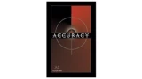 Accuracy by Andrew Gerard Accuracy by Andrew Gerard