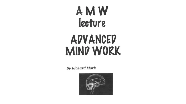 Advanced Mind Work by Richard Mark