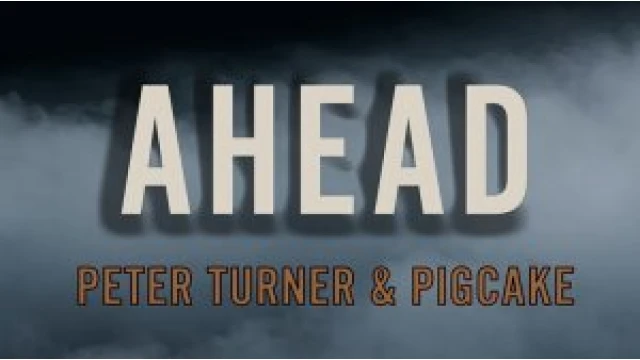 Ahead By Peter Turner And Pigcake