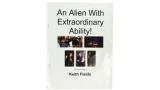 An Alien With Extraordinary Ability by Keith Fields An Alien With Extraordinary Ability by Keith Fields