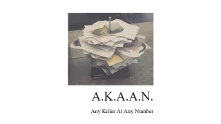 Any Killer At Any Number (AKAAN) by Adam Daniel