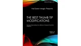 Best Thumb Tip Modifications by Hal Saxon