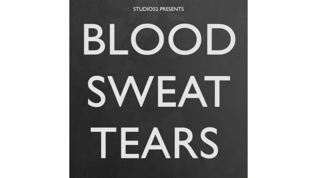 Blood, Sweat & Tears by Benjamin Earl (Session 1 to 3) Blood, Sweat & Tears by Benjamin Earl (Session 1 to 3)