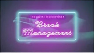 Break Management by Benjamin Earl