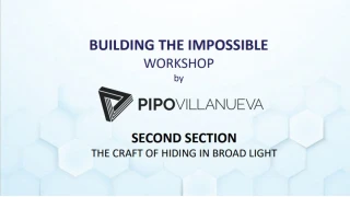 Building the Impossible Section 2: Craft Of Hiding In Broad Light by Pipo Villanu
