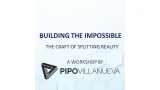 Building the Impossible Workshop by Pipo Villanuev