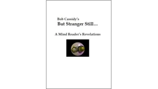 But Stranger Still by Bob Cassidy