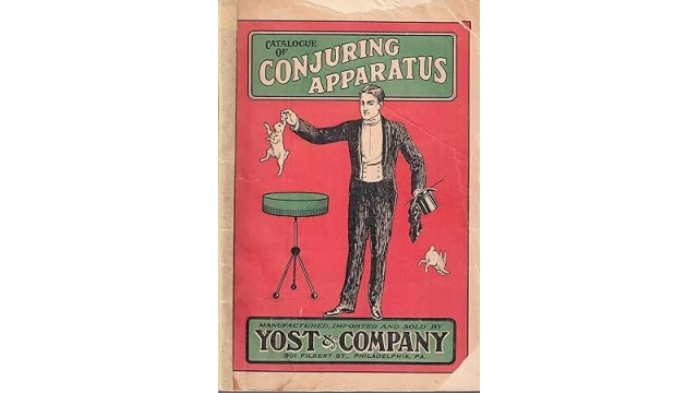 Catalogue Of Conjuring Apparatus by Yost & Company