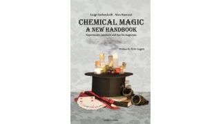 Chemical Magic: A New Handbook by Luigi Garlaschelli & Alex Rusconi Chemical Magic: A New Handbook by Luigi Garlaschelli & Alex Rusconi