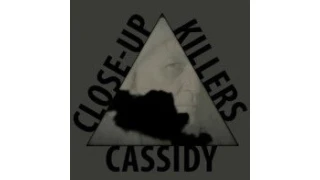 Close-Up Killers by Bob Cassidy Close-Up Killers by Bob Cassidy