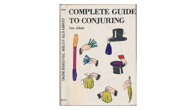 Complete Guide To Conjuring by Ian Adair