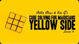 Cube Solving For Magicians Lesson 4 by Collin Claus