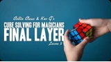 Cube Solving For Magicians Lesson 5 by Collin Claus