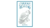 Curious Weaving by Ryan Murray Curious Weaving by Ryan Murray