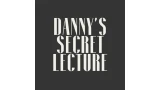 Danny's Secret Lecture by Danny Goldsmith