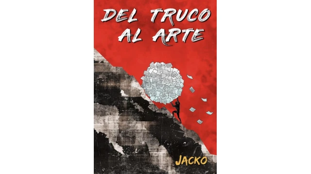 Del Truco al Arte by Jacko