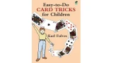 Easy-To-Do Card Tricks For Children by Karl Fulves Easy-To-Do Card Tricks For Children by Karl Fulves