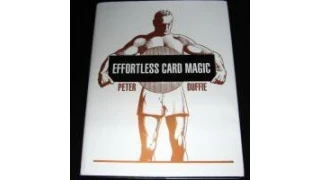 Effortless Card Magic by Peter Duffie Effortless Card Magic by Peter Duffie