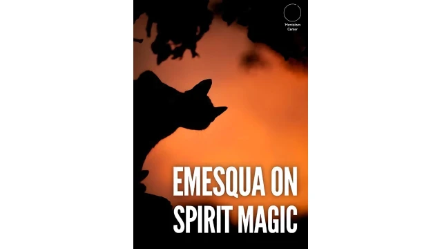 Emesqua on Spirit Magic by Carlos Emesqua