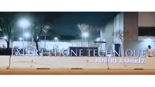 Expert Phone Technique by Robert Ramirez Expert Phone Technique by Robert Ramirez