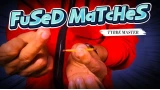 Fused Matches by Tybbe Master