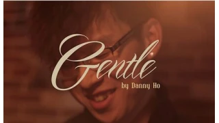 Gentle by Danny Ho Gentle by Danny Ho