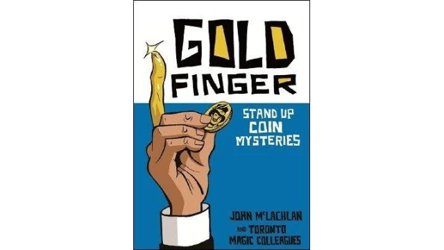 Goldfinger: Stand Up Coin Mysteries by John Mclachlan