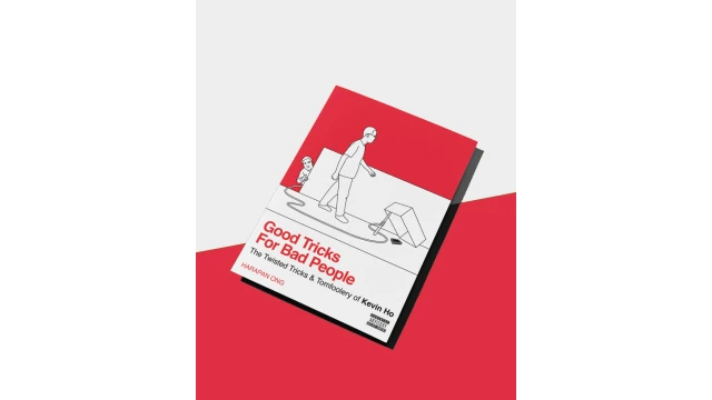 Good Tricks for Bad People by Kevin Ho and Harapan Ong