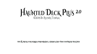 Haunted Deck Plus 2.0 by Antwan Towner Haunted Deck Plus 2.0 by Antwan Towner