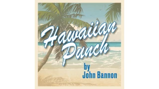 Hawaiian Punch by John Bannon