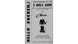 Hello Sucker! Encyclopedia of the 3 Shell Game by Jack Chanin