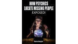 How Psychics Locate Missing People by Devin Knight