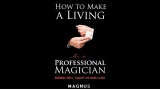 How to Make a Living as a Professional Magician by Magnus And Dover Publications