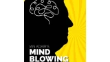 Ian Adair's Mind Blowing Mentalism by Ian Adair Ian Adair's Mind Blowing Mentalism by Ian Adair