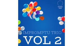 Impromptu Trio Vol.2 by Carlos Emesqua