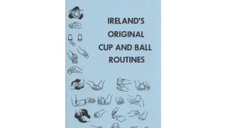 Ireland's Original Cup and Ball Routines by Laurie Ireland