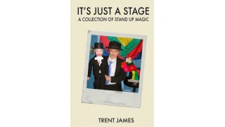 It's Just A Stage by Trent James